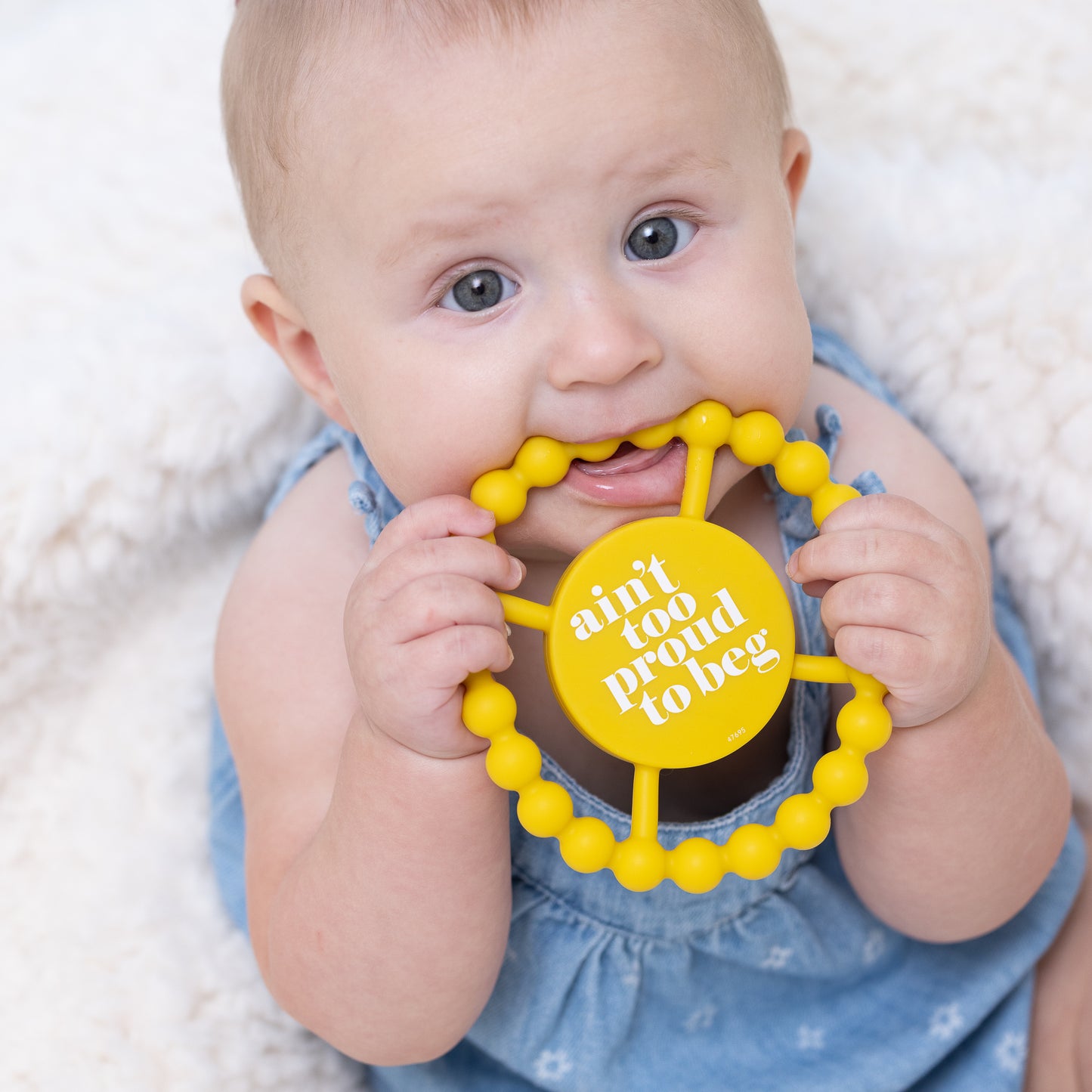 Aint Too Proud to Beg Happy Teether